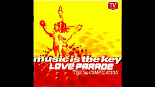 Love Parade 1999 - Music Is The Key - The Compilation 1999