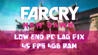 Far Cry New Dawn lag fix for intel hd graphics | 4gb ram | 60+ fps