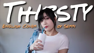 aespa (에스파) - Thirsty || English Cover by SERRI