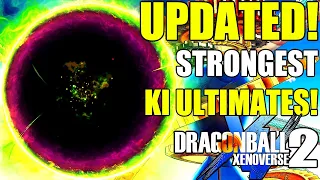 Top 10 STRONGEST Ki Blast Ultimate Attacks In Dragon Ball Xenoverse 2 UPDATED!