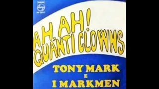 Ha HA Quanti Clowns - Tony Mark & I Markmen