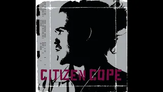 Citizen Cope - Let the Drummer Kick - Rebassed [43-81]