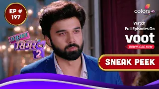 Sasural Simar Ka S2 | ससुराल सिमर का | Episode 197 | Coming Up Next