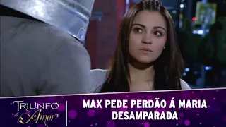 Triunfo do Amor - Max pede perdão á Maria Desamparada tremendo de frio