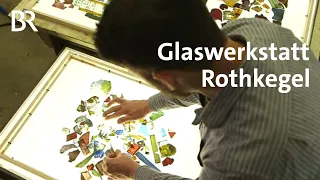 Glaswerkstatt Rothkegel: Uraltes Puzzle | Zwischen Spessart und Karwendel | BR Fernsehen