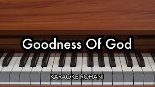 Goodness Of God - Jenn Johnson | Karaoke Piano Rohani