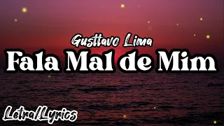 Gusttavo Lima - Fala Mal de Mim (Letra/Lyrics Video)