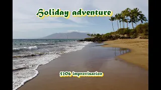Holiday adventure -  5206 improvisation