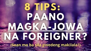 Paano makapag asawa ng foreigner? 8 Tips!