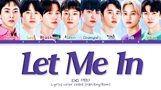 EXO (엑소) - "Let Me in" LYRICS COLOR CODED (HAN/ENG/ROM)