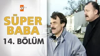 Süper Baba 14. Bölüm