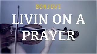 Bon jovi - Livin' On A Prayer for violin and piano (COVER)