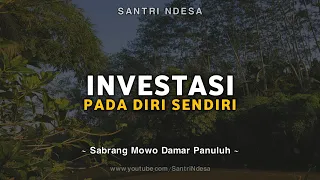 Investasi Pada Diri Sendiri Itu Perlu | Sabrang Mowo Damar Panuluh