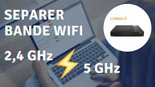 WIFI 2,4 GHz - COMMENT SEPARER BANDE PASSANTE WIFI EN 2,4GHz ET 5 GHz [TUTORIEL]