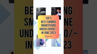 TOP 5 Best Gaming Smartphone Under 40000/- In June 2023 | Realtech