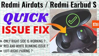 Redmi Airdots Earbuds Left Right Sound Issue | Blink Problem Re-pair Reset