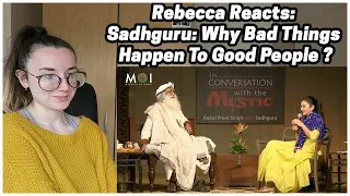Rebecca Reacts: Sadhguru - Why Bad Things Happen To Good People ?