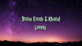 Bellie Eilish & Khalid- Lovely (lyrics