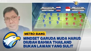 Bung Towel : Mindset Garuda Muda Harus Diubah Bahwa Thailand Bukan Lawan yang Sulit