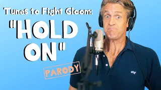 Hold On - Wilson Phillips Parody