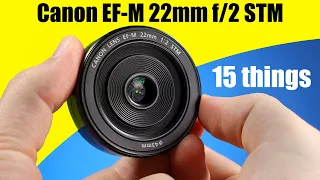 15 Things About The Canon EF-M 22mm f/2 STM Lens