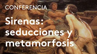 Sirenas: seducciones y metamorfosis | Carlos García Gual