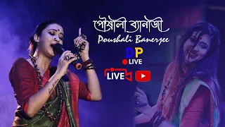 Poushali  Banerjee Live Video Song || DP Live