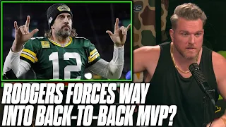 Is Aaron Rodgers Going To Force His Way To Be Back-To-Back MVP? | Pat McAfee Reacts