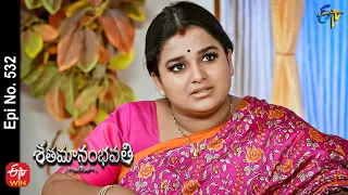 Shatamanam Bhavati | 26th December 2022 | Full Epi No 532 | ETV Telugu