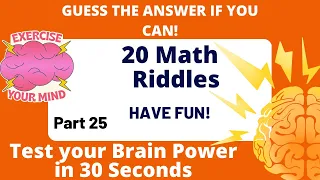 20 Math Riddles 25|Only a genius can answer these 20 tricky Riddles|Test your Brain #puzzle #riddle