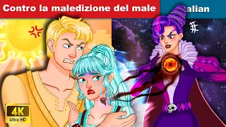 Contro la maledizione del male 😈 Against The Evil Curse In Italian 🌛 Woa Fairy Tales Italian