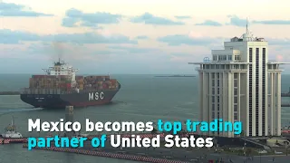 Mexico becomes top trading partner of United States
