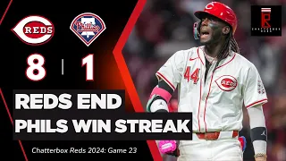 Cincinnati Reds and Elly De La Cruz End Phillies 7-game Win Streak | Chatterbox Reds | Game 23