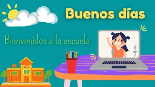 Buenos días ☀️ Bienvenidos a la escuela / Canción infantil