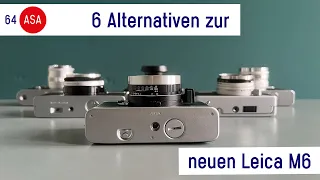 6 bezahlbare(re) Alternativen zur neuen Leica M6