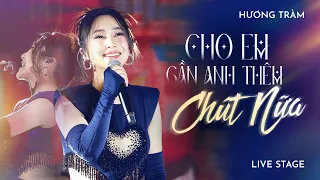 Cho Em Gần Anh Thêm Chút Nữa - Hương Tràm | Live at River Flows In You