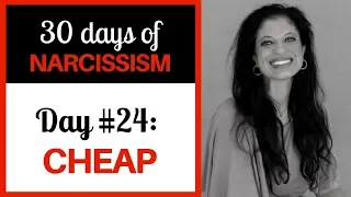 DAY 24 Narcissists are cheap (30 DAYS OF NARCISSISM) - Dr. Ramani Durvasula