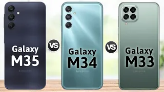 Samsung Galaxy M35 5G vs Samsung Galaxy M34 5G vs Samsung Galaxy M33 5G