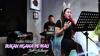 LAGU MANADO BUKAN NGANA PE MAU - Isti Julistry  Cover Ellhenonk