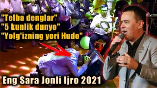 ENG SARA JONLI IJRO 2021 / TELBA / YOLG'IZNING YORI HUDO / BESH KUNLIK DUNYO / OTABEK MUHAMMADZOHID