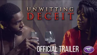 New Movie Alert! - "Unwitting Deceit" - Official Trailer