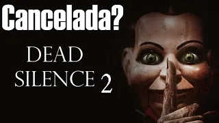 Qué pasó con Dead Silence 2 (El Títere 2)?