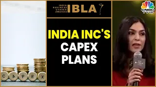 Top Corporate Discuss Their Capex Plans | India Business Leader Awards | CNBC-TV18