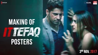 Making of Ittefaq Posters | Sidharth Malhotra, Sonakshi Sinha, Akshaye Khanna | Releasing on Nov 3