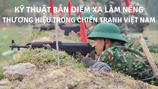 Kỹ thuật bắn điểm xạ làm nên thương hiệu trong Chiến tranh Việt Nam | Tin Quân Sự