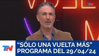 SÓLO UNA VUELTA MÁS (Programa completo del 29/04/2024)