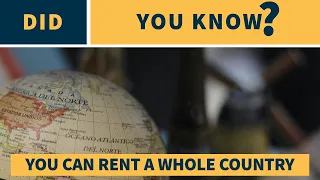 Did you know? #1 You can rent a whole country