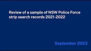 Review of a sample of NSW Police Force strip search records 2021 - 2022