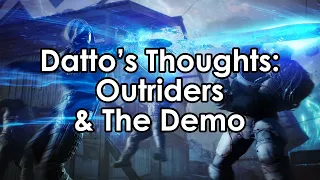 Datto's First Impressions of Outriders and The Demo