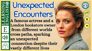 interesting story in English 🔥   Unexpected Encounters 🔥 story in English with Narrative Story